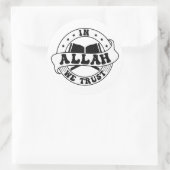 In Allah We Trust - Islamitisch geloof geïnspireer Ronde Sticker (Tas)