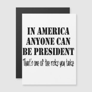 In Amerika kan iedereen president worden... Magnetische Uitnodiging