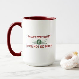 In APE We Trust. DYOR Niet Zo Veel | Grappige Cryp Mok
