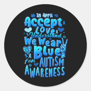 In april accepteren liefde we Draag blauw autisme Ronde Sticker
