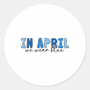 In april Draag we Blauwe Autisme Bewustheid Maand Ronde Sticker