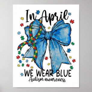In april Draag we Blue Autism Awareness Month Supp Poster