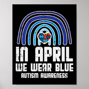 In april Draag we Blue Rainbow Heart Autism Awaren Poster