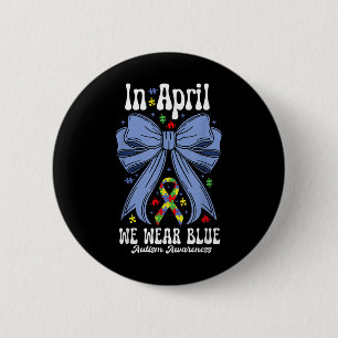 In april Draag we Blue voor Autism Awareness Coque Ronde Button 5,7 Cm