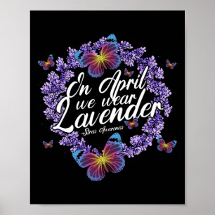 In april dragen we lavendel Stress Awareness Maand Poster