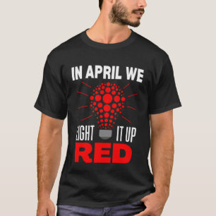 In april lichten we het rood op voor autisme bewus t-shirt