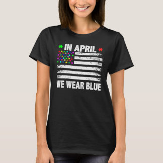In April We Wear Blue American Flag Awarene T-shirt