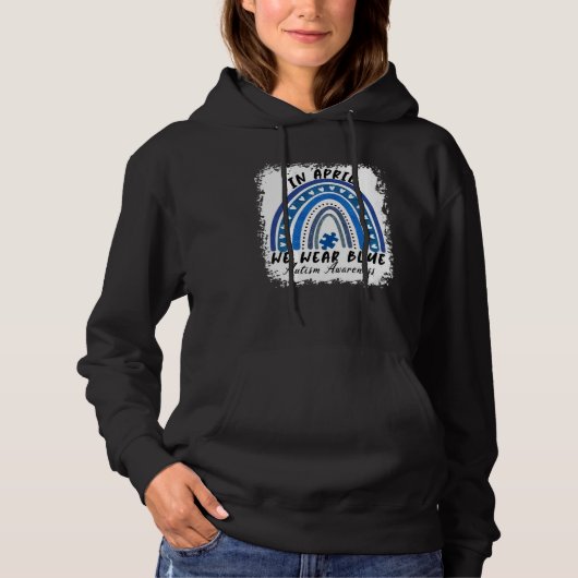 In April We Wear Blue Autism Awareness Autistic Ra Hoodie (Voorkant)
