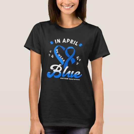 In April we Wear Blue Ribbon Heart Puzzle Autism A T-shirt (Voorkant)
