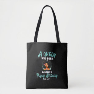 In augustus werd een koningin geboren tote bag