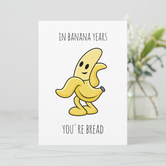 In Banana Jaren Grappig Verjaardagscadeau Kaart (Staand voorkant)