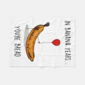 In Banana Years You're Bread Funny Banana Lover Sa Fleece Deken (Voorkant (Horizontaal))