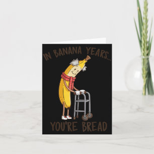 in Bananenjaren Ben Je Brood Grappige Bananenliefh Kaart