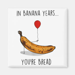 In Bananenjaren Ben Je Brood Grappige Bananenliefh Magneet