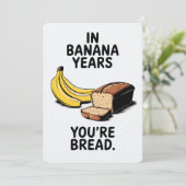 In bananenjaren ben je brood grappige verjaardag feestdagenkaart (Staand voorkant)