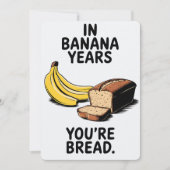 In bananenjaren ben je brood grappige verjaardag kaart (Voorkant)