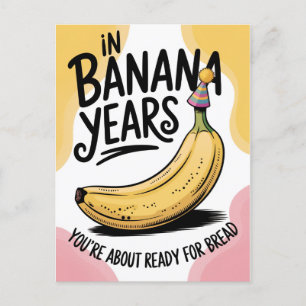 In bananenjaren ben je broodgrap oude verjaardag briefkaart