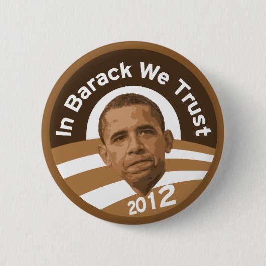 In Barack We Trust - 2012 Ronde Button 5,7 Cm (Voorkant)