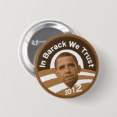 In Barack We Trust - 2012 Ronde Button 5,7 Cm (Voorkant /achterkant)