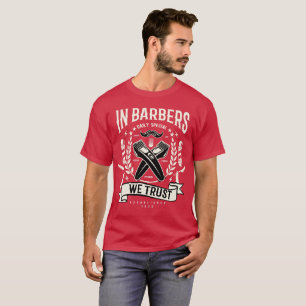 In Barbers vertrouwen we T-shirt