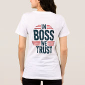 In Boss We Trust Design National Boss Day Tri-Blend Shirt (Achterkant)