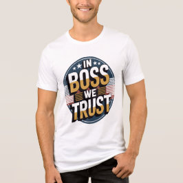 In Boss We Trust Illustratie Ontwerp Nationale Baa Tri-Blend Shirt