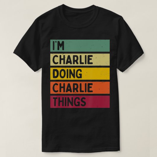 In Charlie Doing Charlie Dingen Grappig gepersonal T-shirt (Design voorkant)