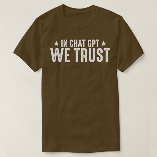 In Chat GPT vertrouwen we T-shirt (Design voorkant)