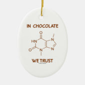 In Chocolate We Trust (Theobromine Molecule) Keramisch Ornament (Voorkant)