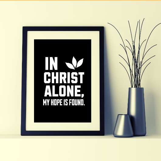In Christ Alone" Bold Hope Inspirerend Poster