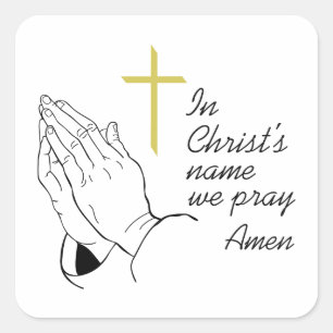 IN CHRISTS NAME PRAY VIERKANTE STICKER