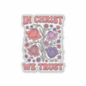 In Christus We Vertrouwen Bloemig Christelijk Vect Sticker (Voorkant)
