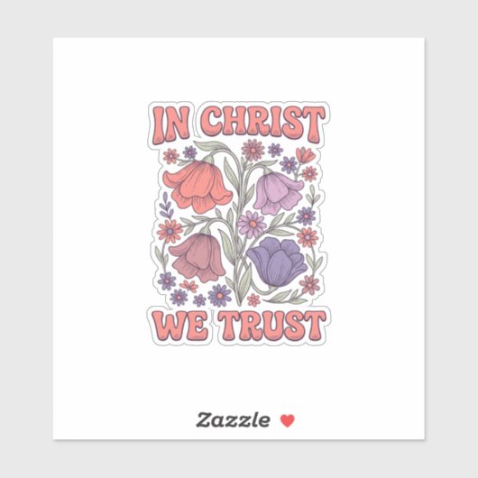In Christus We Vertrouwen Bloemig Christelijk Vect Sticker (Vel)