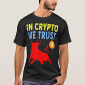 In Crypto We Trust Bitcoin Trading & Mining Asset T-shirt (Voorkant)