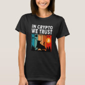 In Crypto We Trust Bitcoin Trading & Mining Asset T-shirt (Voorkant)