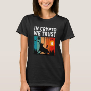 In Crypto We Trust Bitcoin Trading & Mining Asset T-shirt