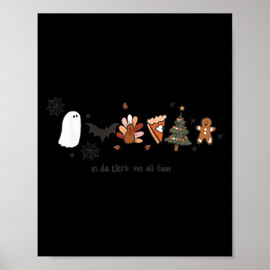In Da Clerb We All Fam Halloween Thanksgiving Chri Poster (Voorkant)