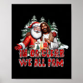 In Da Clerb We All Fam Jesus Santa Funny Christmas Poster (Voorkant)