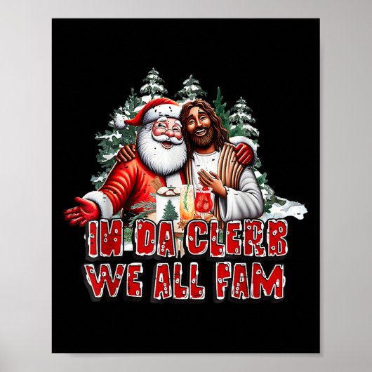 In Da Clerb We All Fam Jesus Santa Funny Christmas Poster (Voorkant)