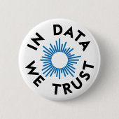 In Data We Trust Badge Ronde Button 5,7 Cm (Voorkant)