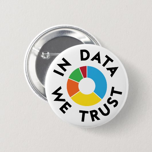 In Data We Trust Badge Ronde Button 5,7 Cm (Voorkant /achterkant)