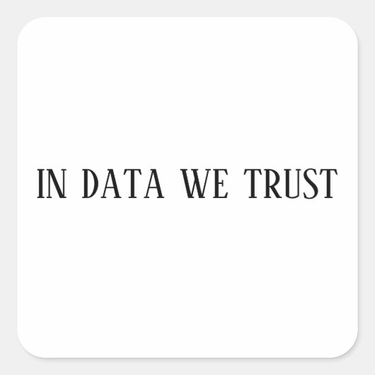 in data we trust sticker, wiskunde laptopstickers vierkante sticker (Voorkant)