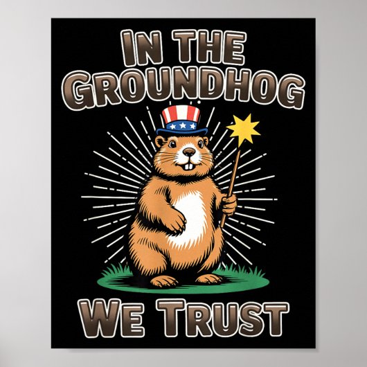 In De Bosmarmot vertrouwen we Funny Groundhog Day Poster (Voorkant)