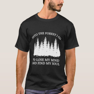 In de Bossen ga ik mijn gedachten verliezen en mij T-shirt