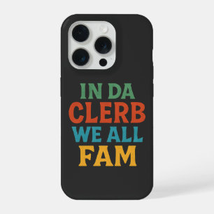 IN DE CLERB ZIJN WE ALLEMAAL FAM - Grappig Sarcasm iPhone 15 Pro Case
