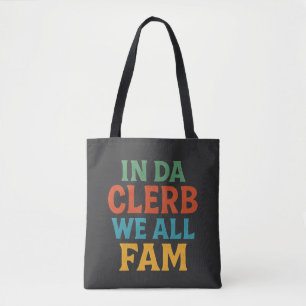 IN DE CLERB ZIJN WE ALLEMAAL FAM - Grappig Sarcasm Tote Bag