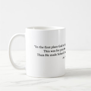 In de eerste plaats maakte God idioten. Koffiemok