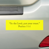 "In de Heer, zet je vertrouwen." Psalms 11:1 Bumpersticker (Op auto)