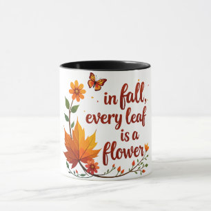 "In de Herfst is elk blad een bloem" Mok