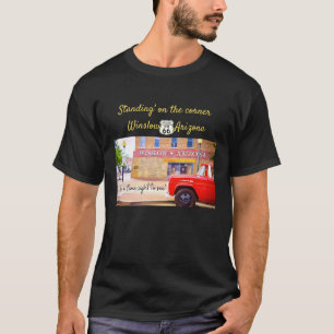 In de hoek staan Winslow Arizona T-shirt